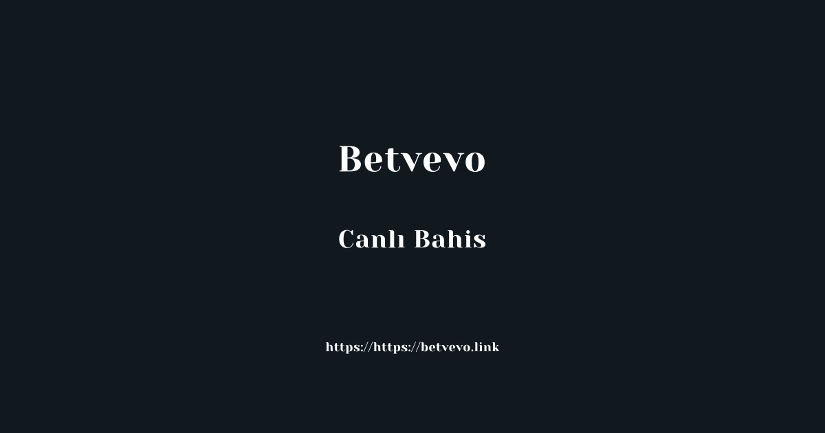 Betvevo Canlı Bahis